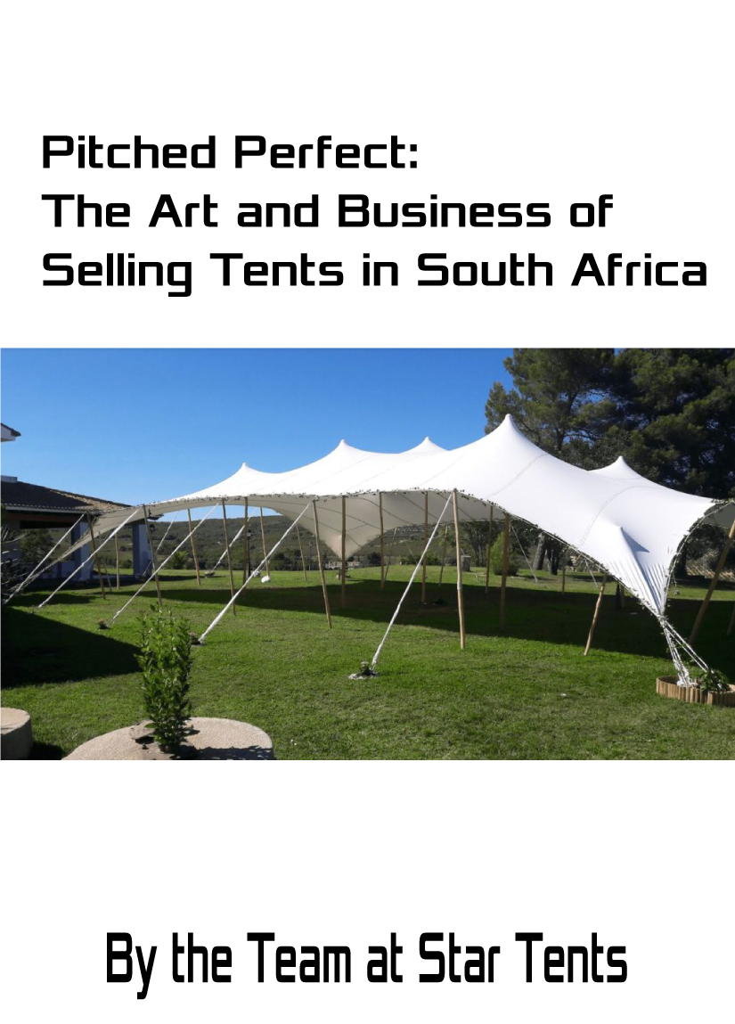 Pitched-Perfect-The-Art-and-Business-of-Selling-Tents-in-South-Africa Pitched-Perfect-The-Art-and-Business-of-Selling-Tents-in-South-Africa